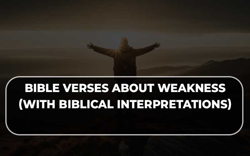 Bible Verses About Weakness