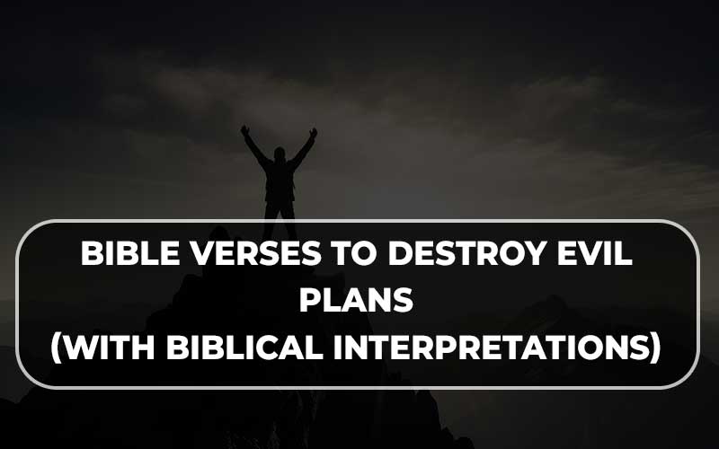 Bible Verses To Destroy Evil Plans