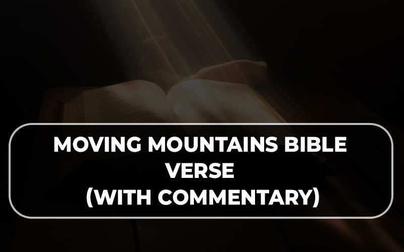 Moving Mountains Bible Verse