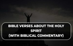 Powerful Bible verses about the Holy Spirit (With Biblical Commentary ...
