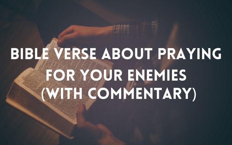 bible verse about praying for your enemies