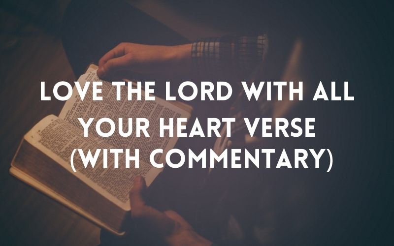 love the lord with all your heart verse